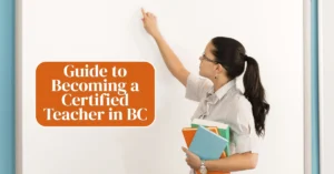 Guide to Becoming a Certified Teacher in British Columbia